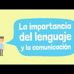 La Importancia del Lenguaje en la Comunicación y la Sociedad